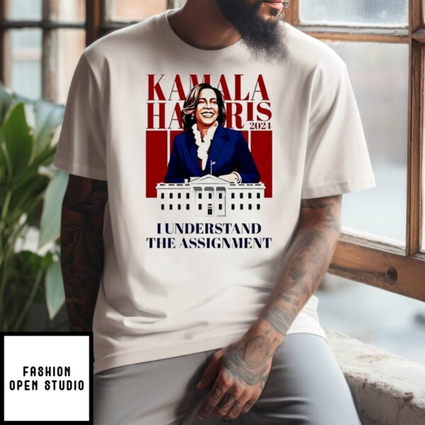 Kamala Harris I Understand The Assignment White House T-Shirt