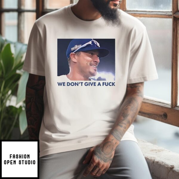 Kike Hernandez We Don’T Give A Fuck T-Shirt