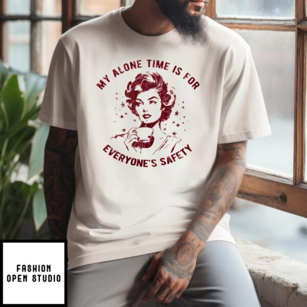 Lady Coffee My Alone Time Is For Everyone’s Safety Vintage T-Shirt