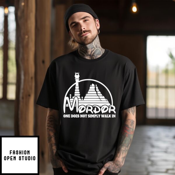 Mordor One Does Not Simply Walk In T-Shirts, Hoodies, Sweater