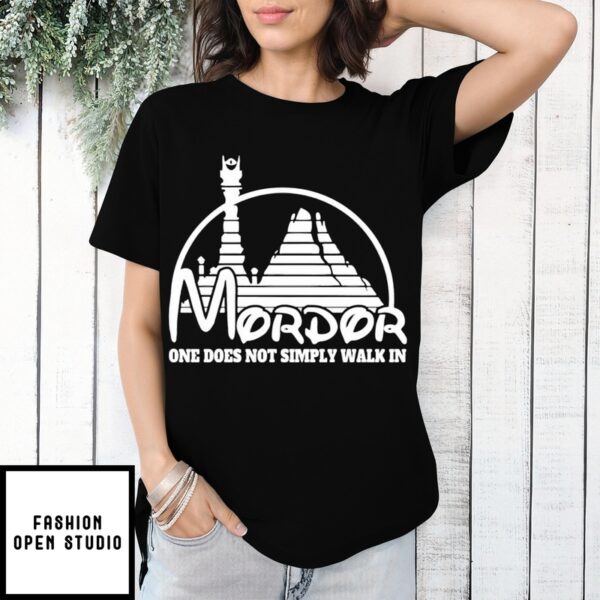 Mordor One Does Not Simply Walk In T-Shirts, Hoodies, Sweater