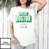 Nba Finals 2024 Mass You Got Boston Td Garden Boston T-Shirt