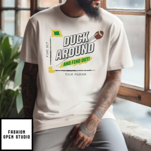 Oregon Ducks Find Out Duck Around 2024 T-Shirt