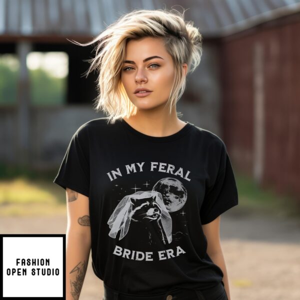 Raccoon In My Feral Bride Era T-Shirt