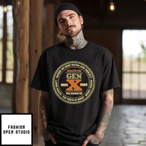 Raised On Hose Water And Neglect Whatever Gen X You Annoy Us Vintage T-Shirt