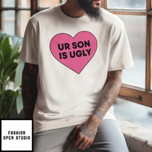 Samara Cyn Rolling Stone Ur Son Is Ugly T-Shirt