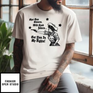 Shot Gun Sinners Wild Eyed Jokers Got You In My Sights Retro T-Shirt