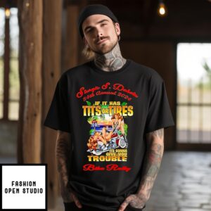 Sturgis If It Has Tits Or Tires Its Gonna Give You Trouble 2024 T-Shirt