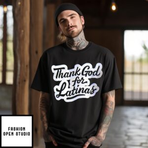 Thank God For Latinas T-Shirt