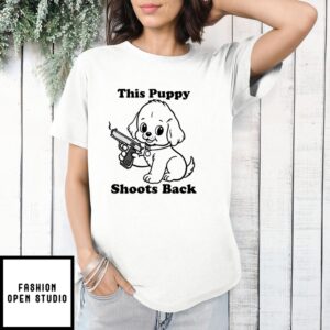 This Puppy Shoots Back Killer Dog T-Shirt