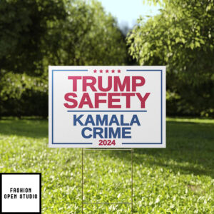 Trump Safety Kamala Crime 2024 Yard Sign