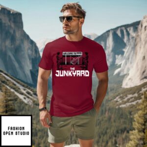 Welcome To The Junkyard T-Shirt