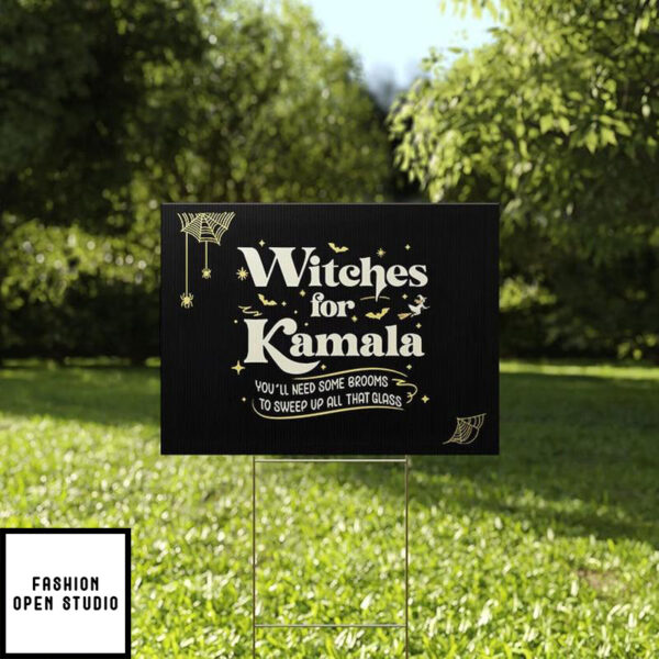 Witches For Kamala You’ll Need Some Brooms To Sweep Up All That Glass Halloween Yard Sign