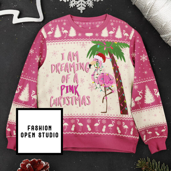 I Am Dreaming Of A Pink Christmas Flamingo Ugly Sweater