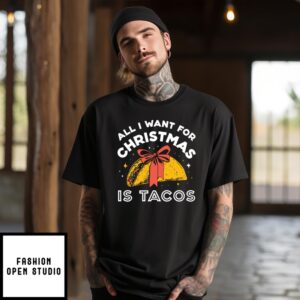 All I Want For Christmas Is Tacos Christmas 2024 T-Shirt