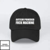 Autism Powered Fuck Machine Hat