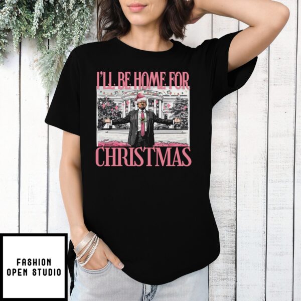 Trump I’ll Be Home For Christmas Shirt