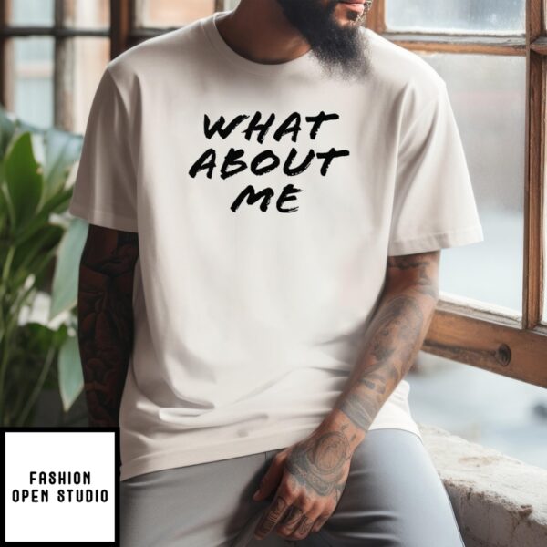 Britani Bateman What About Me T-Shirt