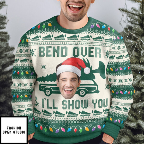 Custom Face Bend Over & I’ll Show You Personalized Photo Ugly Sweater