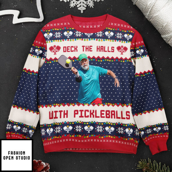 Deck The Halls With Pickleballs Personalized Photo Ugly Sweater