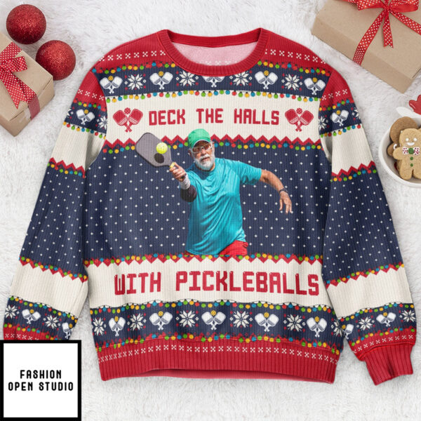 Deck The Halls With Pickleballs Personalized Photo Ugly Sweater