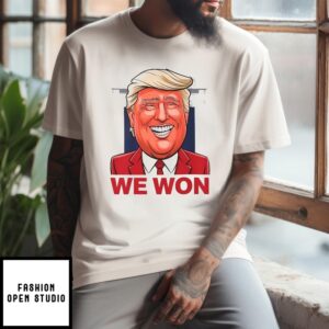 Donald Trump Smile We Won 2024 T-Shirt