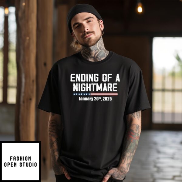 Ending Of A Nightmare January 20Th 2025 T-Shirt