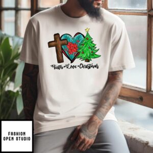 Faith Love Christmas 2024 T-Shirt