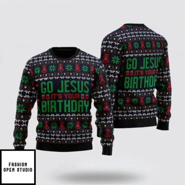 Go Jesus It’s Your Birthday Ugly Christmas Sweatshirt