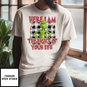 Grinch Here I Am The Light Of Your Life Christmas 2024 T-Shirt