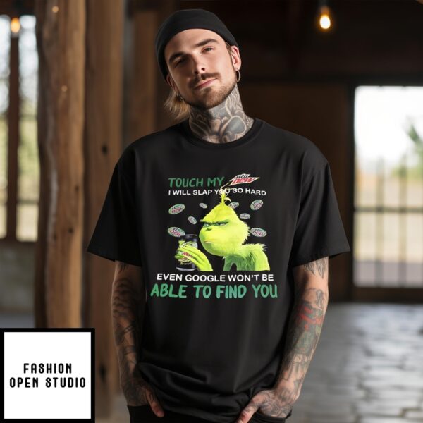 Grinch I Will Slap You So Hard Even Google Won’T Be Able To Find You T-Shirt