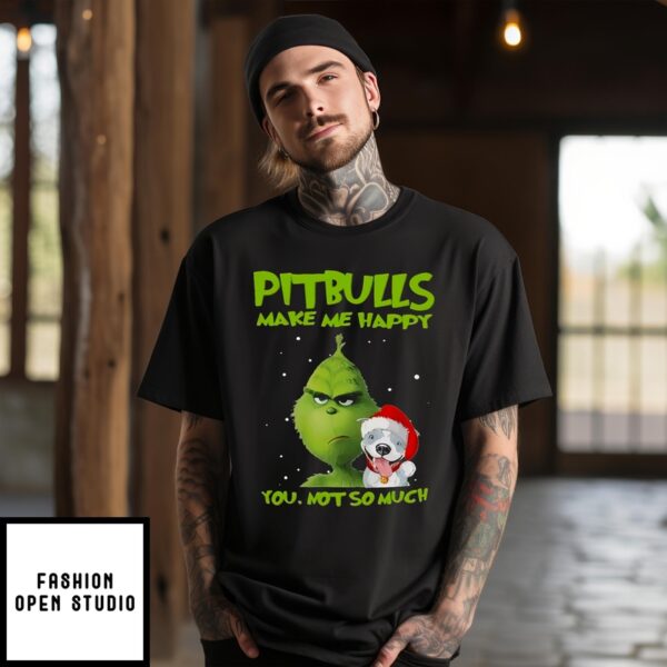 Grinch Pitbulls Make Me Happy You Not So Much Christmas 2024 T-Shirt