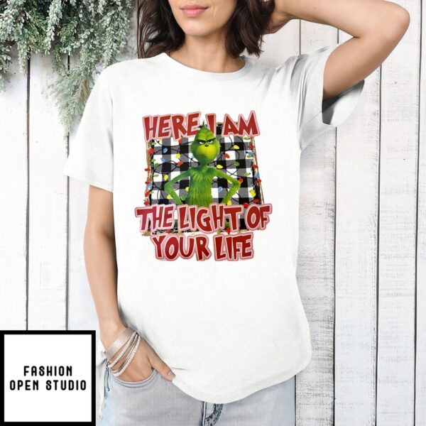 Grinch Where I Am The Light Of Your Life T-Shirt