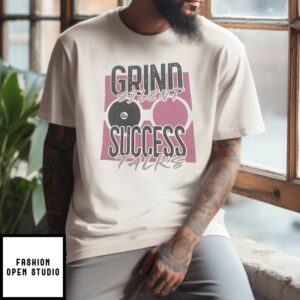 Grind Silent Success Talks 2024 T-Shirt