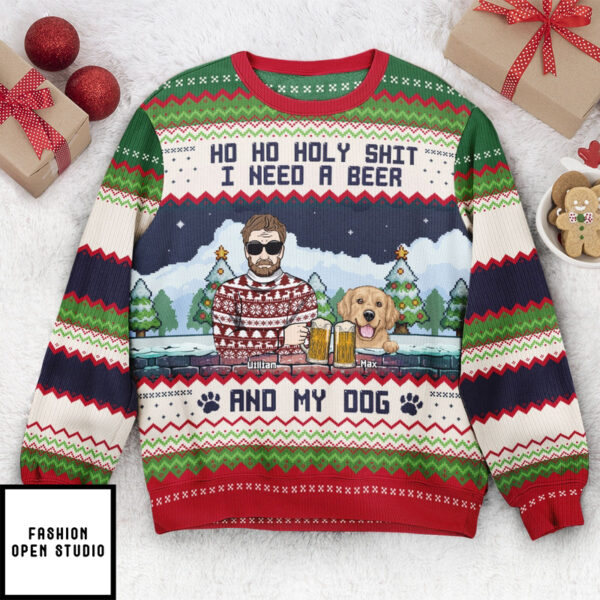 Ho Ho Holy I Need A Beer Bourbon Wine And My Dog Personalized Ugly Sweater