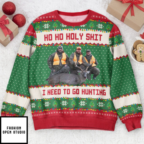 Ho Ho Holy Sh I Need To Go Hunting, Fishing, Camping Personalized Photo Ugly Sweater