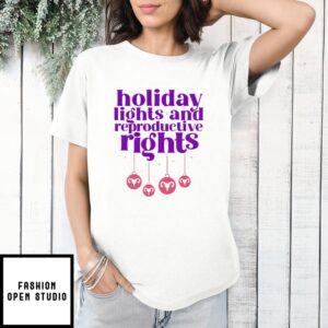 Holiday Lights And Reproductive Rights T-Shirt