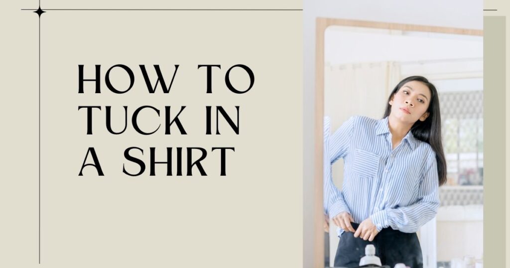 How To Tuck In A Shirt