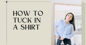 How To Tuck In A Shirt