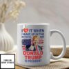 I Love It When I Wake Up And Trump Is President 2024 Mug