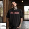 Just A Whore With A Dream T-Shirt