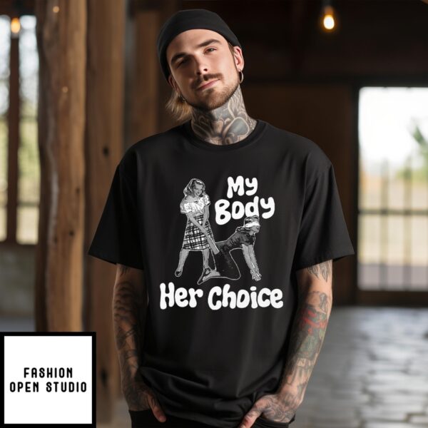 My Body Her Choice T-Shirt Women’S Version