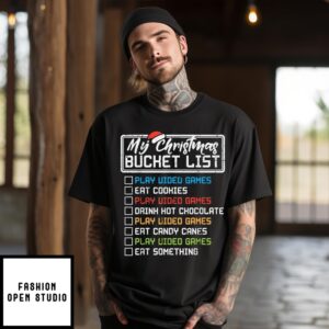 My Christmas Bucket List Play Video Games Eat Cookies Vintage Christmas 2024 T-Shirt