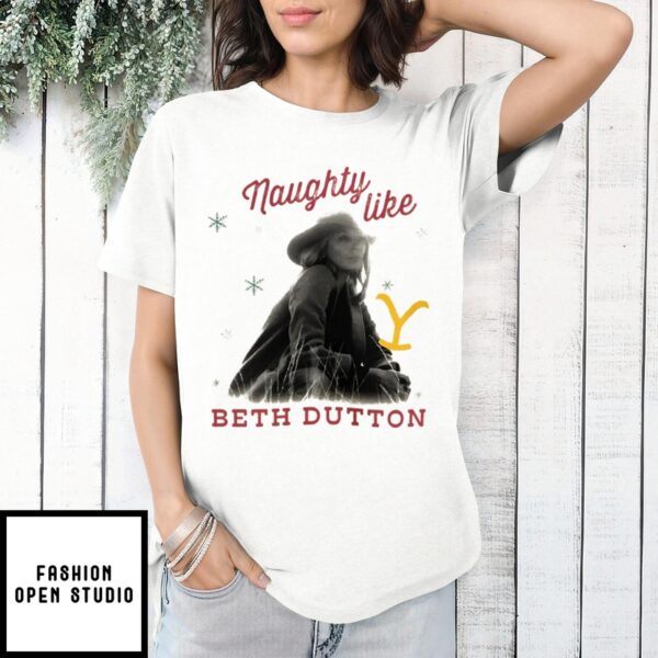 Naughty Like Beth Dutton Christmas 2024 T-Shirt