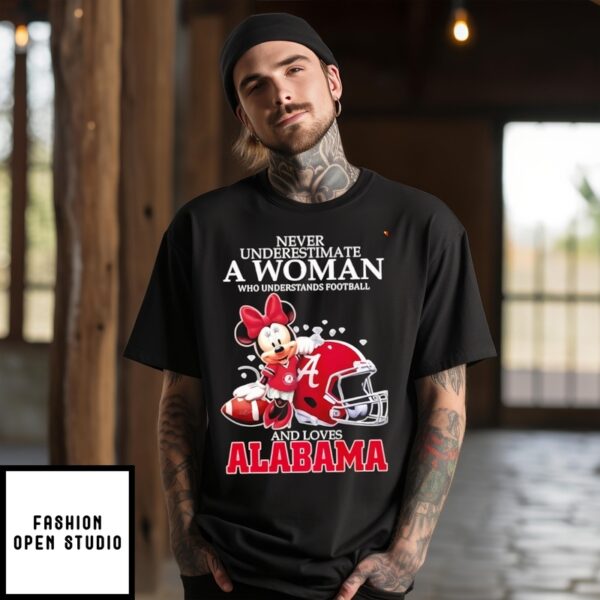 Never Underestimate A Woman Who Understands Football And Loves Alabama Crimson Tide X Minnie T-Shirt