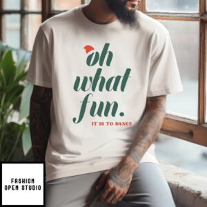 Oh What Fun It Is To Dance T-Shirt