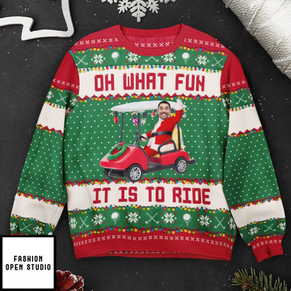 Oh What Fun It Is To Ride Golfing Christmas Team Personalized Photo Ugly Sweater