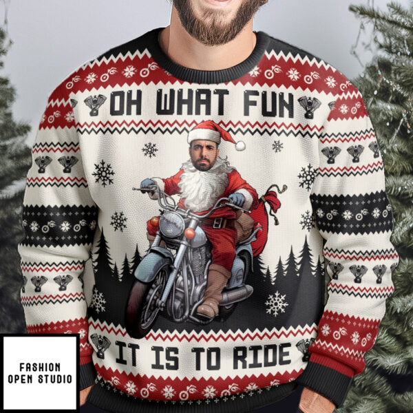 Oh What Fun It Is To Ride Santa Driving Motorcycles Personalized Photo Ugly Sweater