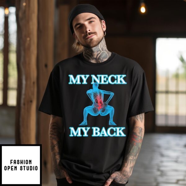 Pain My Neck My Back T-Shirt