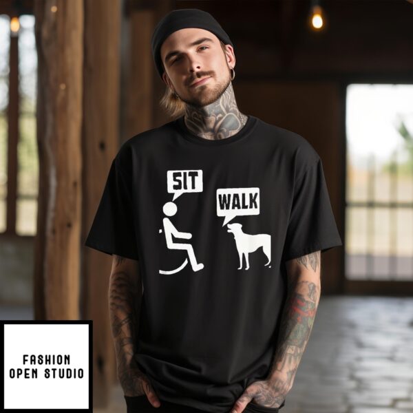 People Sit Dog Walk T-Shirt